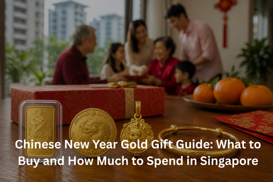 Chinese New Year Gold Gift Guide: What to Buy and How Much to Spend in Singapore